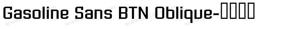 Gasoline Sans BTN Oblique字体转换